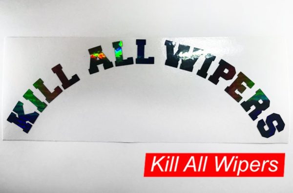 KILL ALL WIPERS | ARC DECAL